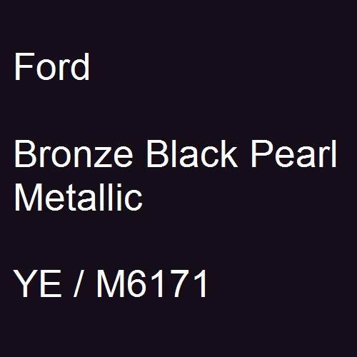 Ford, Bronze Black Pearl Metallic, YE / M6171.